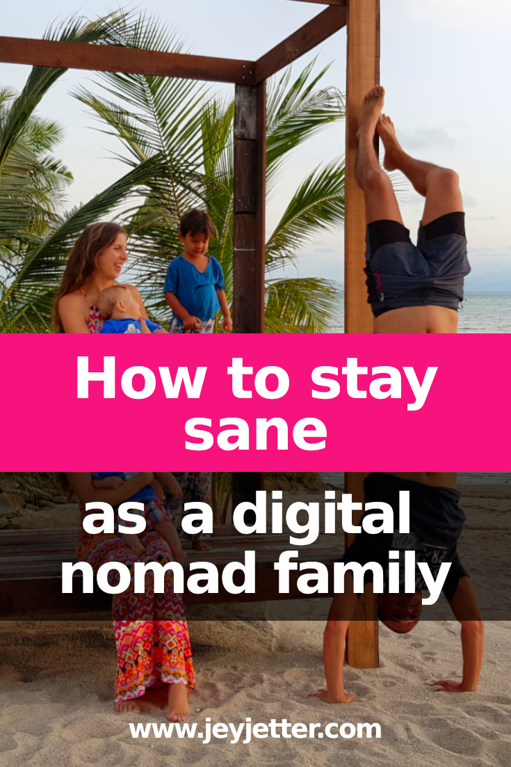 Pin for Pinterest with title 'How to stay sane as a digital nomad family'; family in the background, father makes a handstand, mother and two children laugh